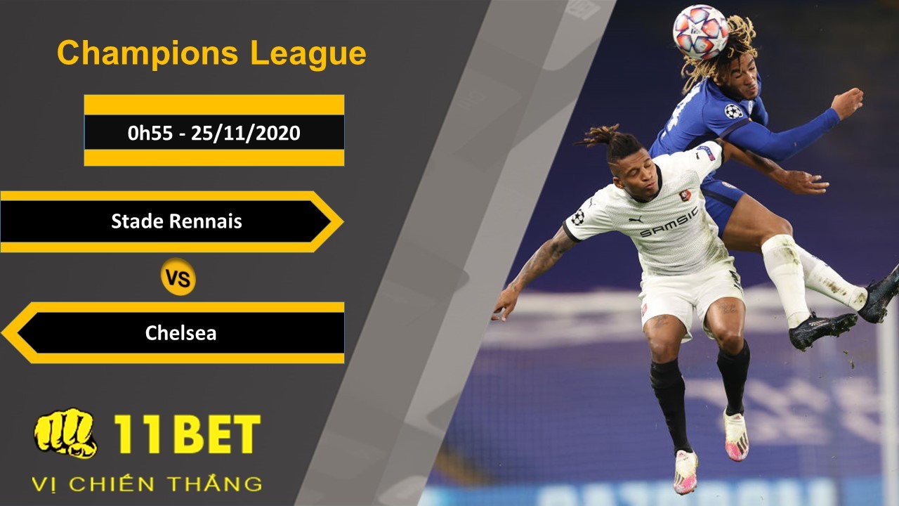 11BET Soi kèo Stade Rennais vs Chelsea, 0h55, 25/11/2020