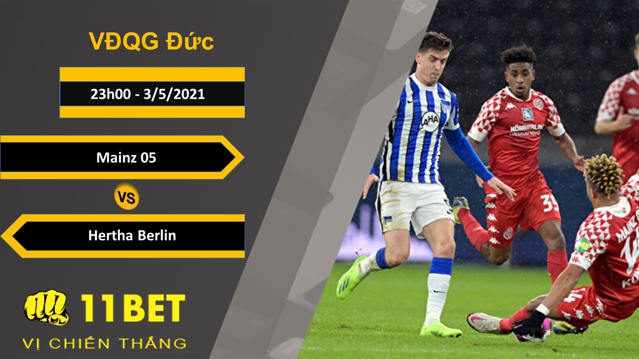 11BET Soi kèo Mainz 05 vs Hertha Berlin, 23h00, 3/5/2021