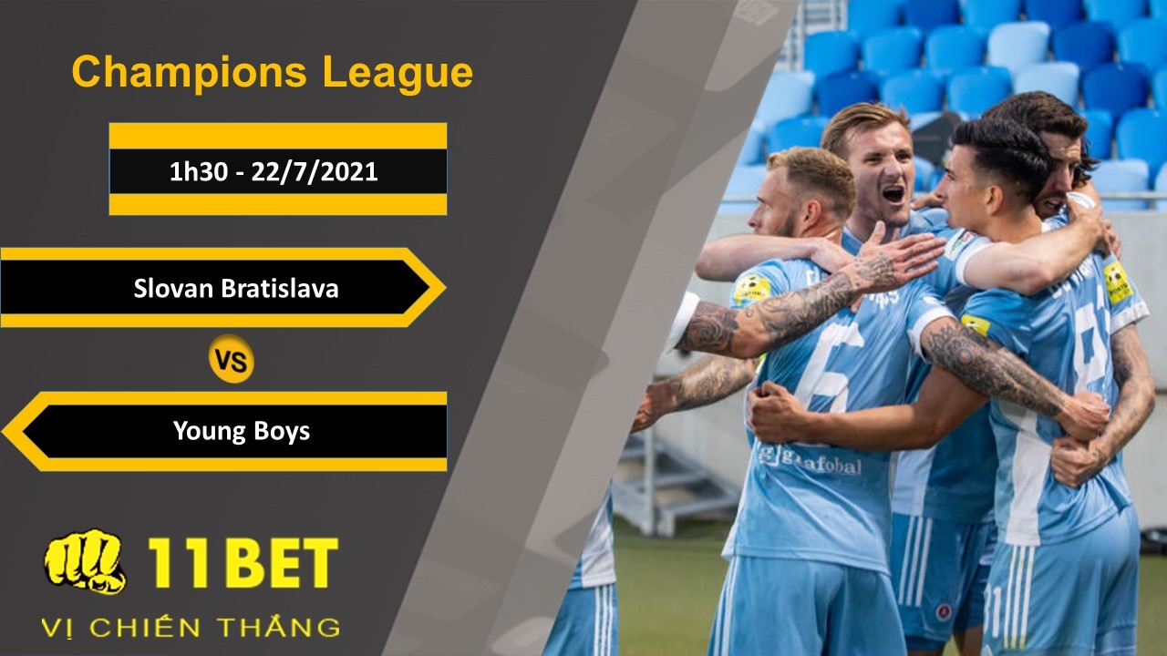11BET Soi kèo Slovan Bratislava vs Young Boys, 1h30, 22/7/2021