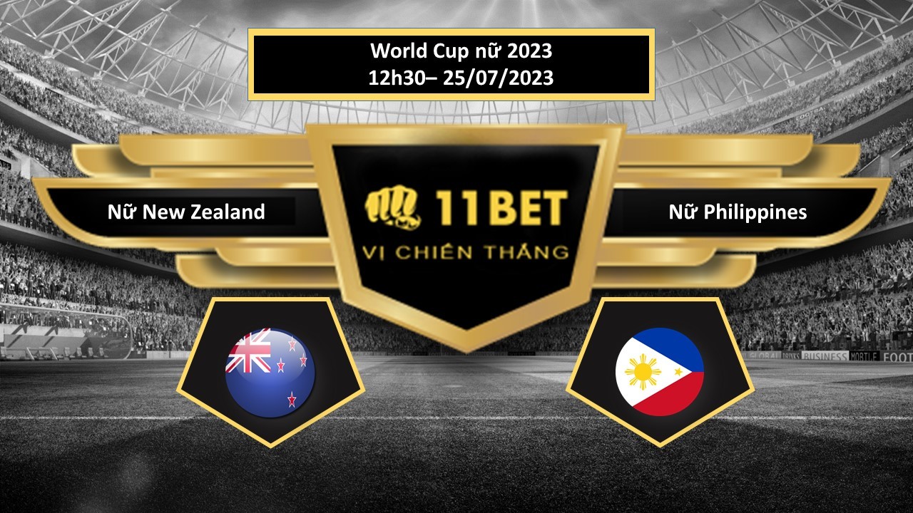 11BET Tip bóng đá  Nữ New Zealand vs Nữ Philippines, hôm nay 25/07/2023