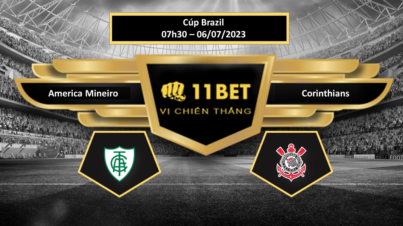 11BET Tip bóng đá    America Mineiro vs Corinthians, hôm nay 06/07/2023