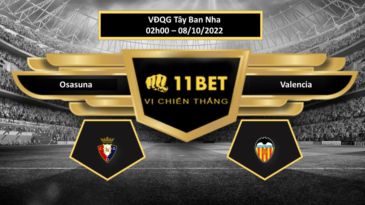 11BET Tip bóng đá Osasuna vs Valencia, hôm nay 08/10/2022