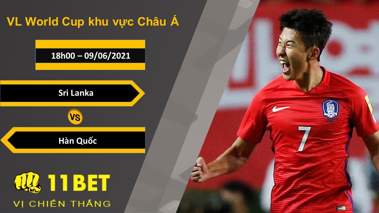 11BET Soi kèo Sri Lanka vs Hàn Quốc, 18h00, 09/06/2021