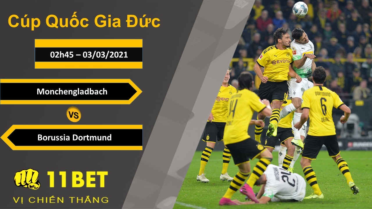 11BET Soi kèo Monchengladbach vs Borussia Dortmund, 02h45, 03/03/2021