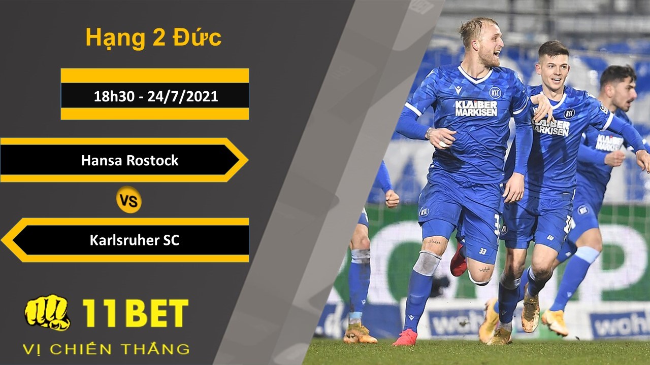 11BET Soi kèo Hansa Rostock vs Karlsruher SC, 18h30, 24/7/2021