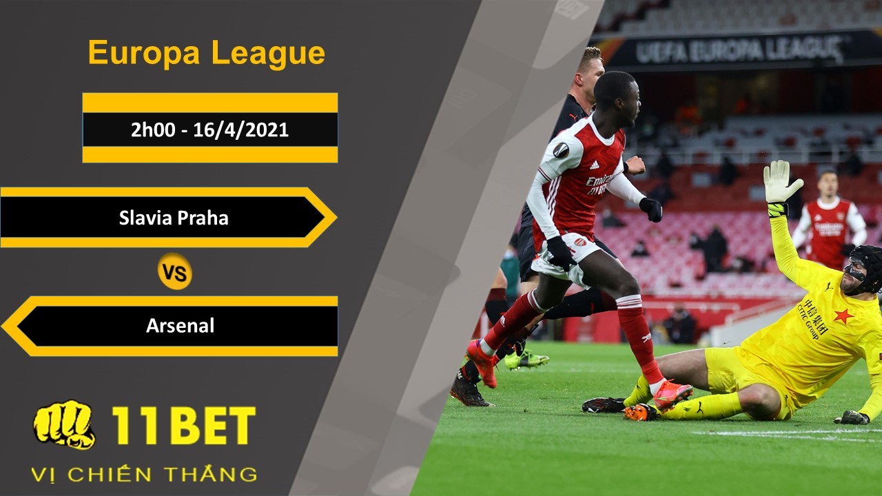 11BET Soi kèo Slavia Praha vs Arsenal, 2h00, 16/4/2021