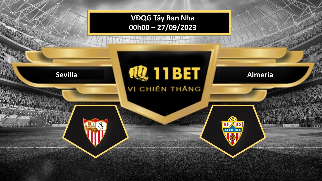 11BET Tip bóng đá  Sevilla vs Almeria, hôm nay 27/09/2023