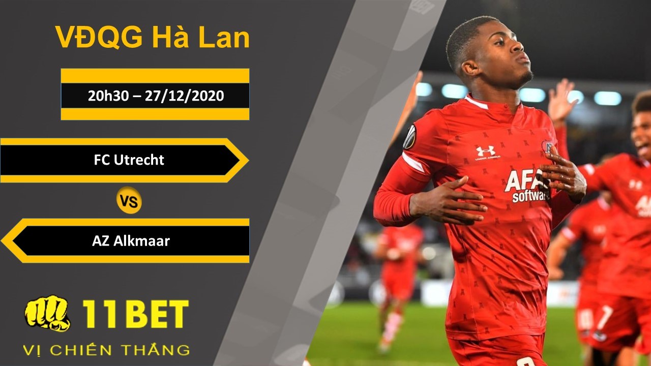 11BET Soi kèo FC Utrecht vs AZ Alkmaar, 20h30, 27/12/2020