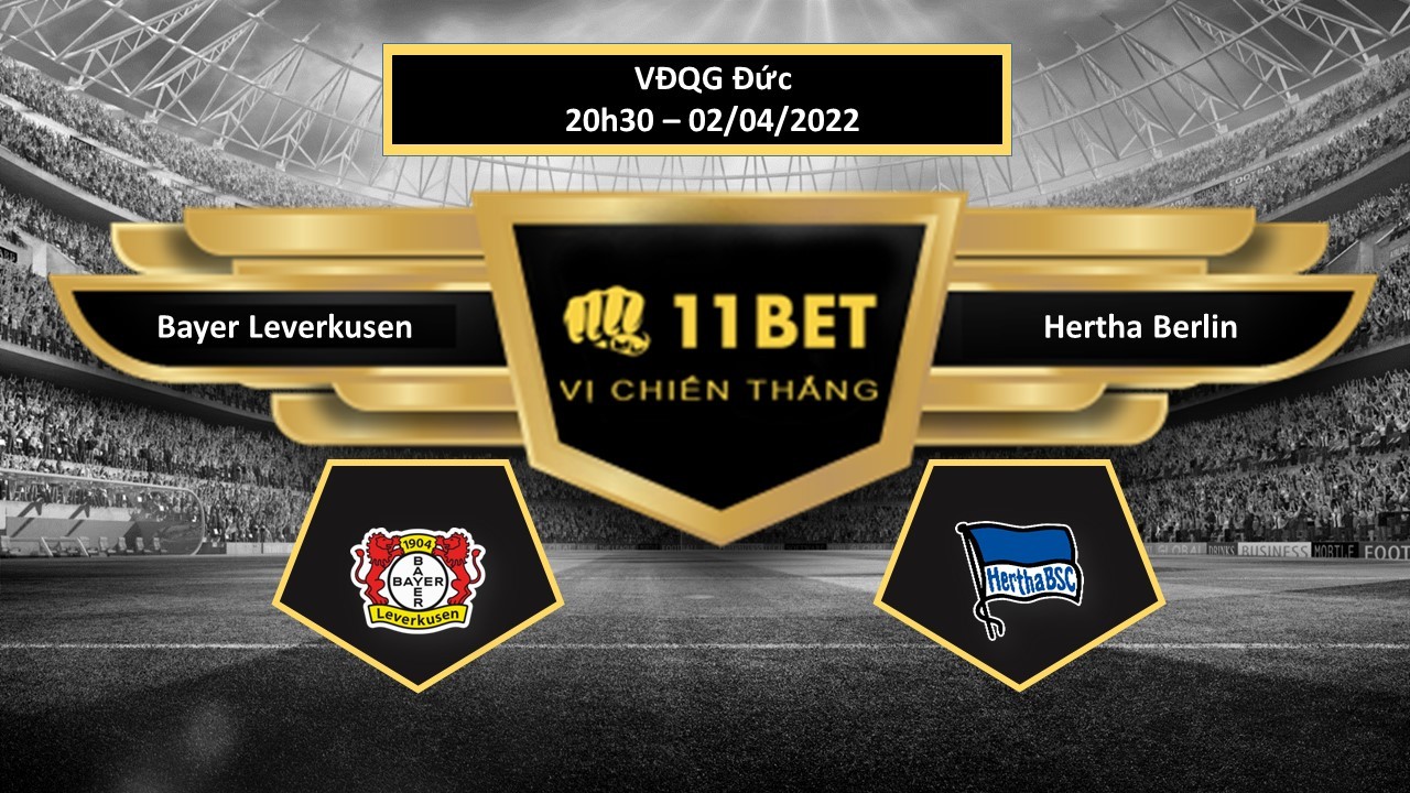 11BET Tip bóng đá    Bayer Leverkusen vs Hertha Berlin   , hôm nay 02/04/2022