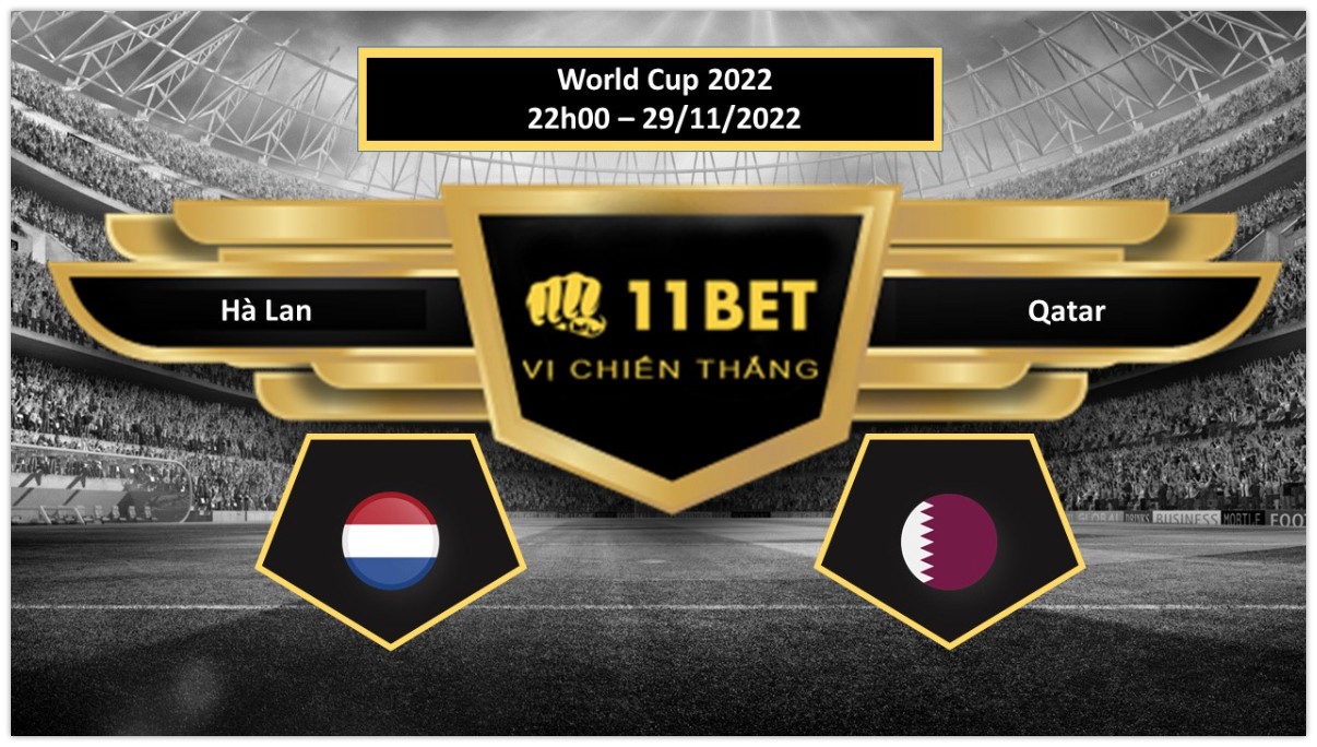 11BET Tip bóng đá Hà Lan vs Qatar, hôm nay 29/11/2022