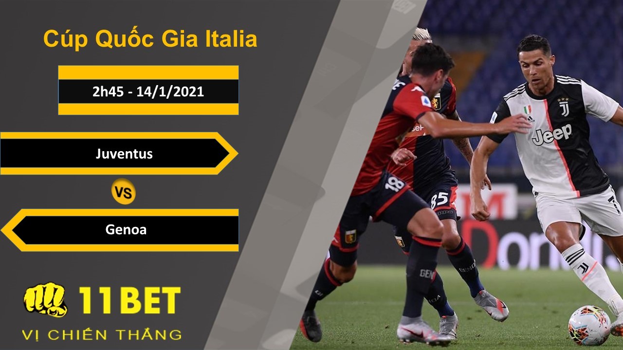 11BET Soi kèo Juventus vs Genoa, 2h45, 14/1/2021