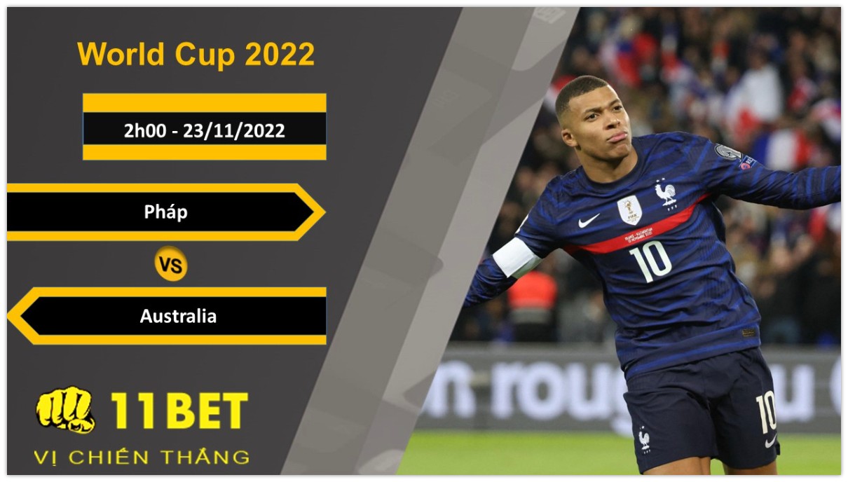 11BET Soi kèo Pháp vs Australia, 2h00, 23/11/2022