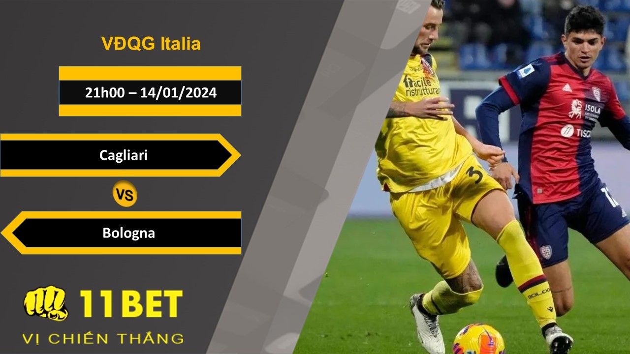 11BET Soi kèo Cagliari vs Bologna, 21h00, 14/01/2024