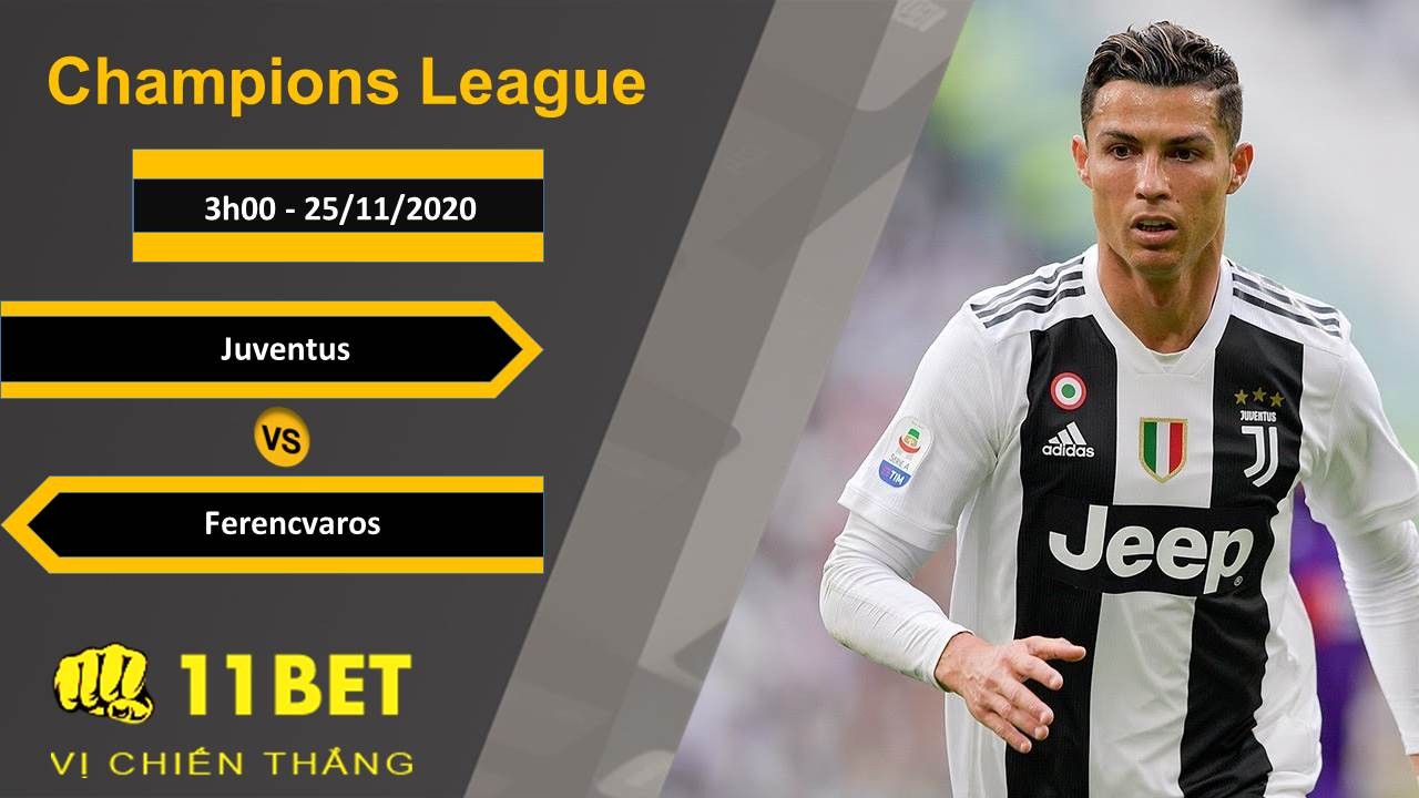 11BET Soi kèo Juventus vs Ferencvaros, 3h00, 25/11/2020