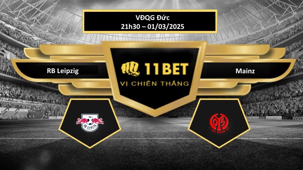 11BET Tip bóng đá RB Leipzig vs Mainz, hôm nay 01/03/2025