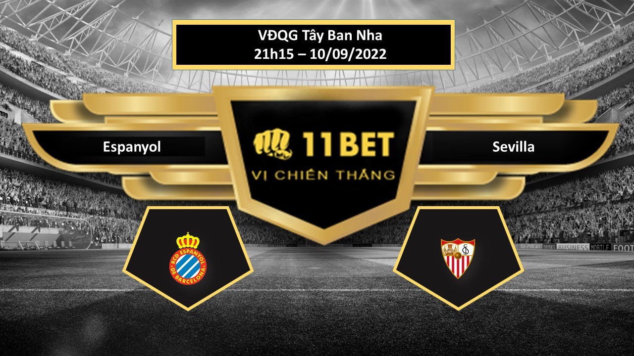 11BET Tip bóng đá Espanyol vs Sevilla, hôm nay 10/09/2022