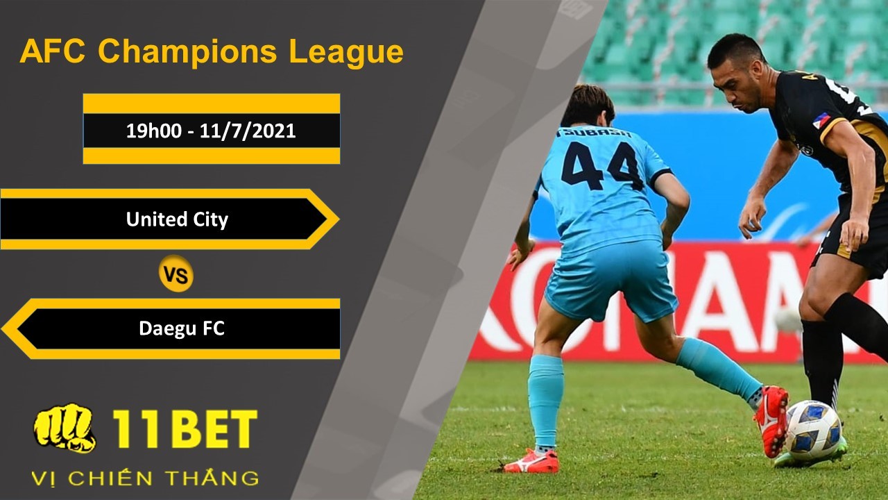 11BET Soi kèo United City vs Daegu FC, 19h00, 11/7/2021