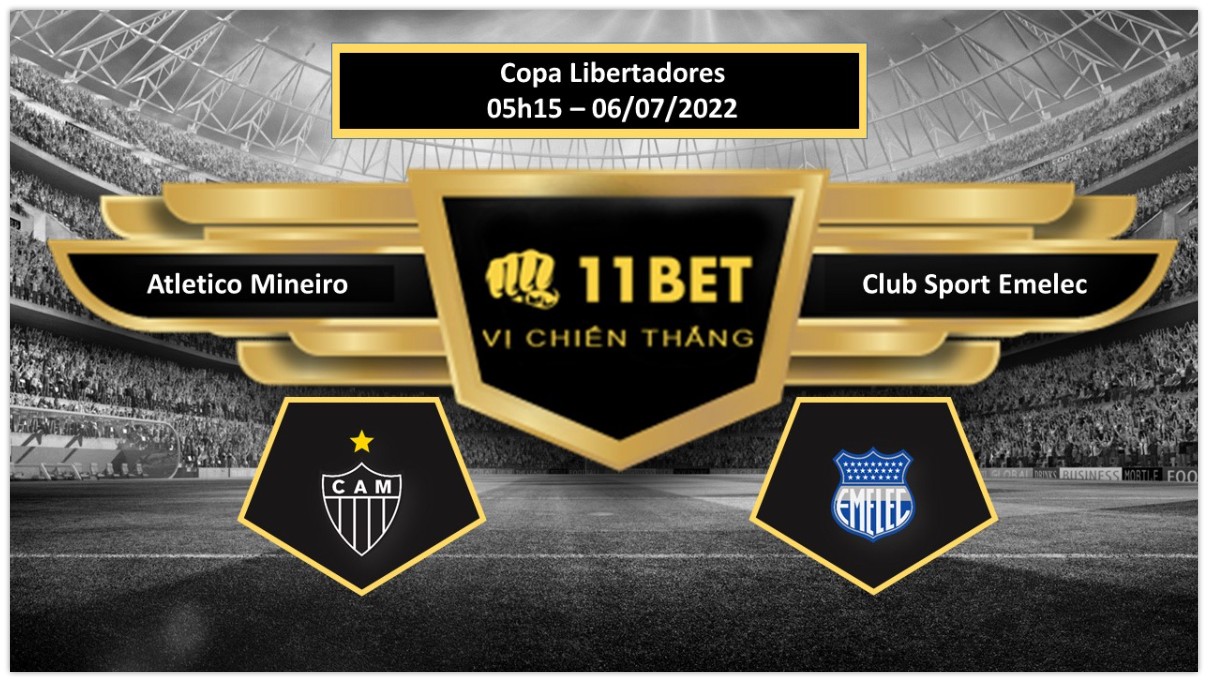 11BET Tip bóng đá Atletico Mineiro vs Club Sport Emelec , hôm nay 06/07/2022