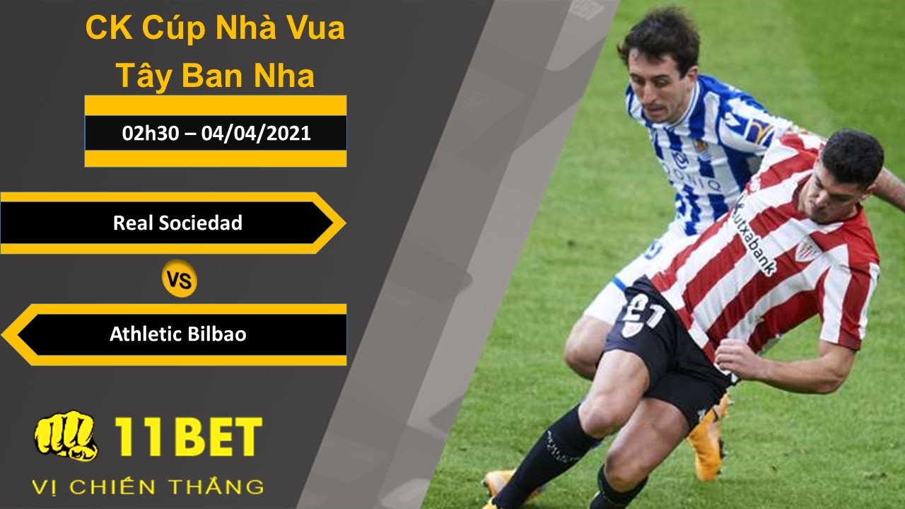 11BET Soi kèo Real Sociedad vs Athletic Bilbao, 02h30, 04/04/2021