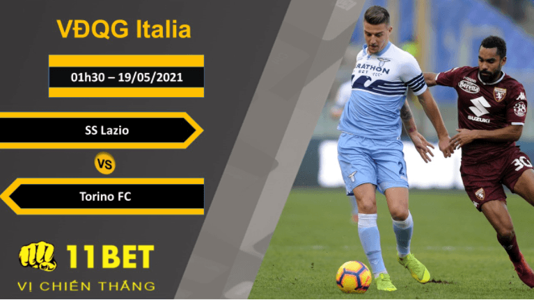 11BET Soi kèo SS Lazio vs Torino FC, 01h30, 19/05/2021