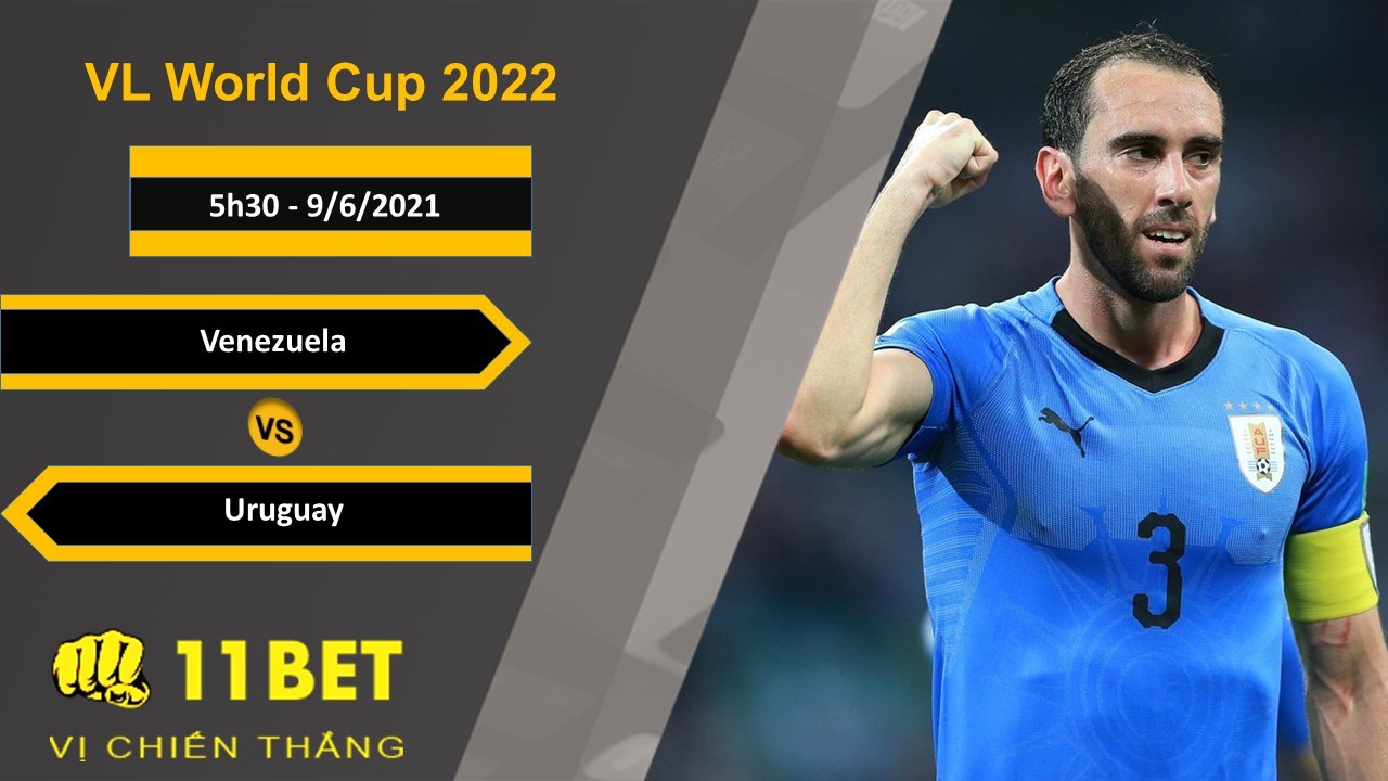 11BET Soi kèo Venezuela vs Uruguay, 5h30, 9/6/2021