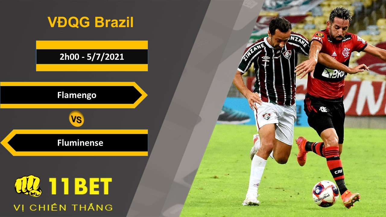 11BET Soi kèo Flamengo vs Fluminense, 2h00, 5/7/2021