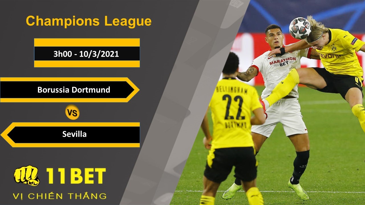 11BET Soi kèo Borussia Dortmund vs Sevilla, 3h00, 10/3/2021