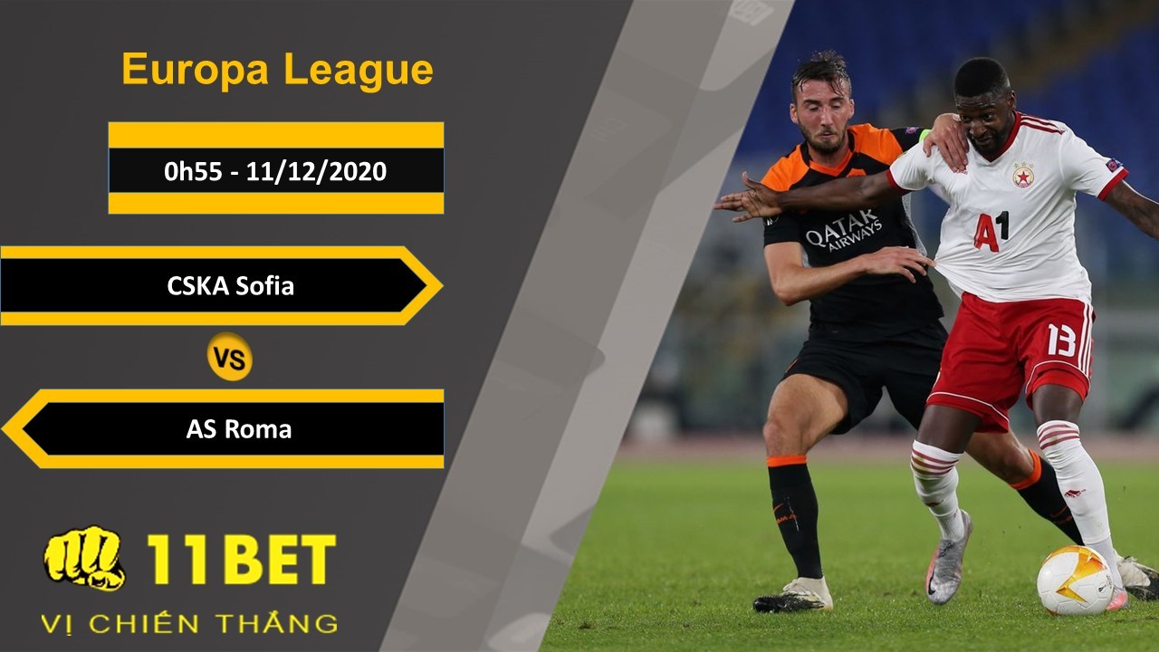11BET Soi kèo CSKA Sofia vs AS Roma, 0h55, 11/12/2020