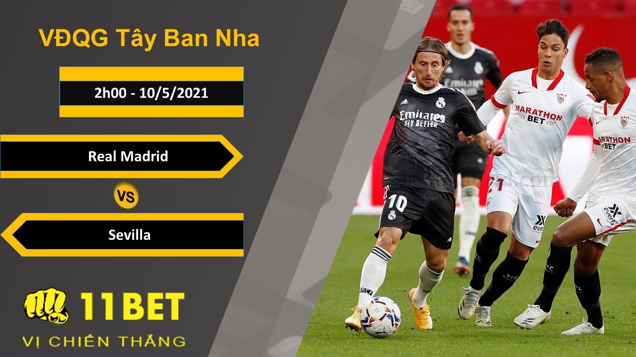 11BET Soi kèo Real Madrid vs Sevilla, 2h00, 10/5/2021