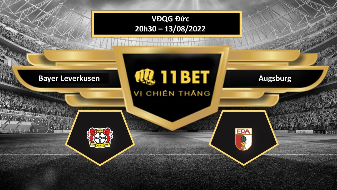 11BET Tip bóng đá Bayer Leverkusen vs Augsburg , hôm nay 13/08/2022