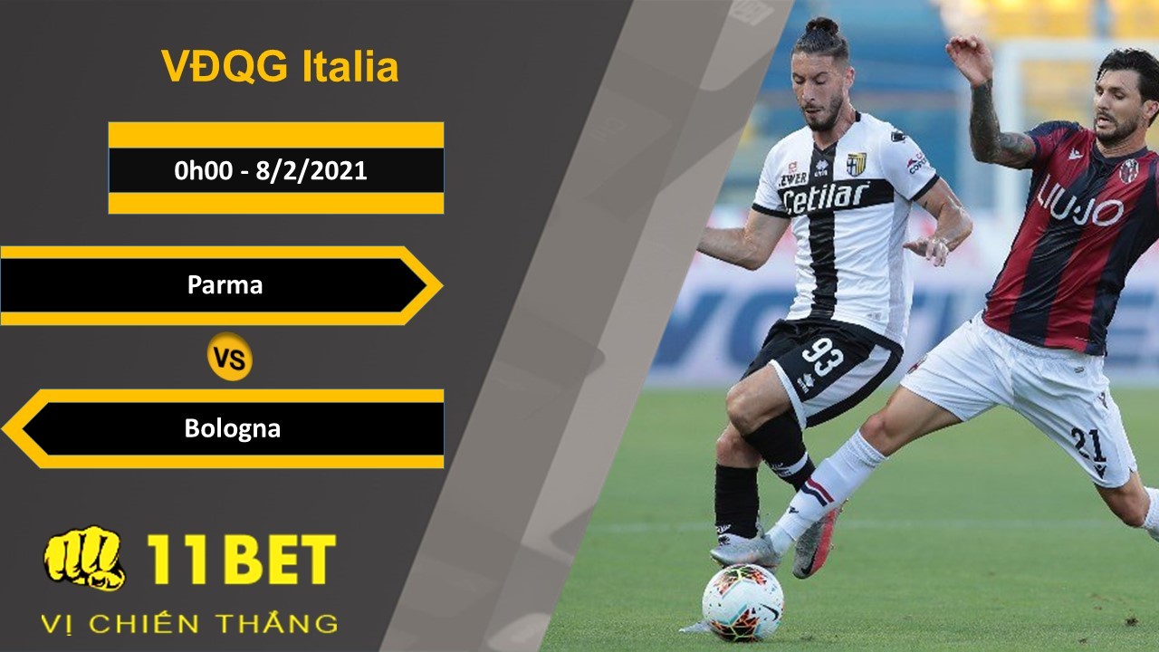 11BET Soi kèo Parma vs Bologna, 0h00, 8/2/2021