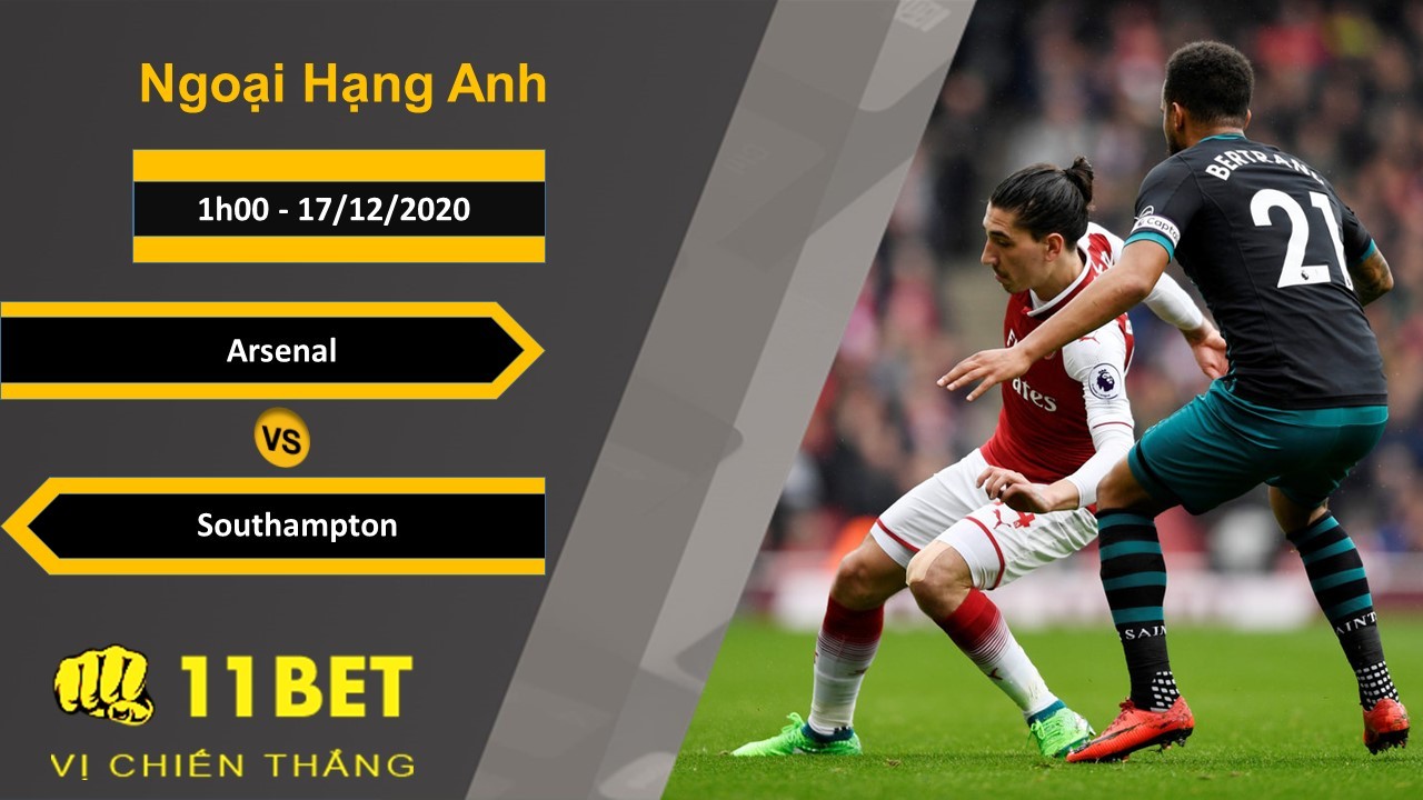 11BET Soi kèo Arsenal vs Southampton, 1h00, 17/12/2020