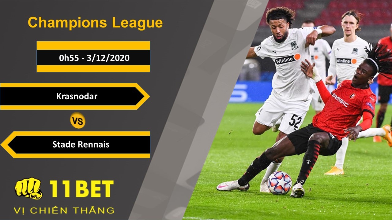 11BET Soi kèo Krasnodar vs Stade Rennais, 0h55, 3/12/2020