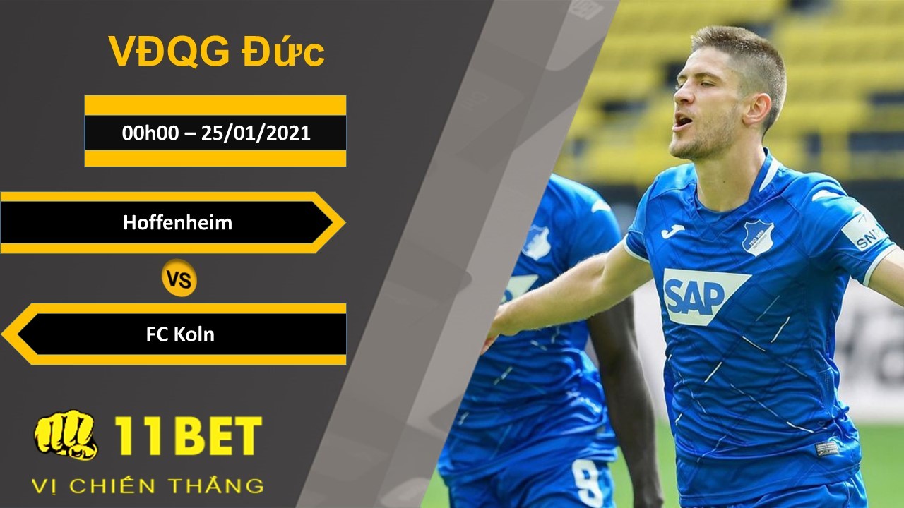 11BET Soi kèo Hoffenheim vs FC Koln, 00h00, 25/01/2021