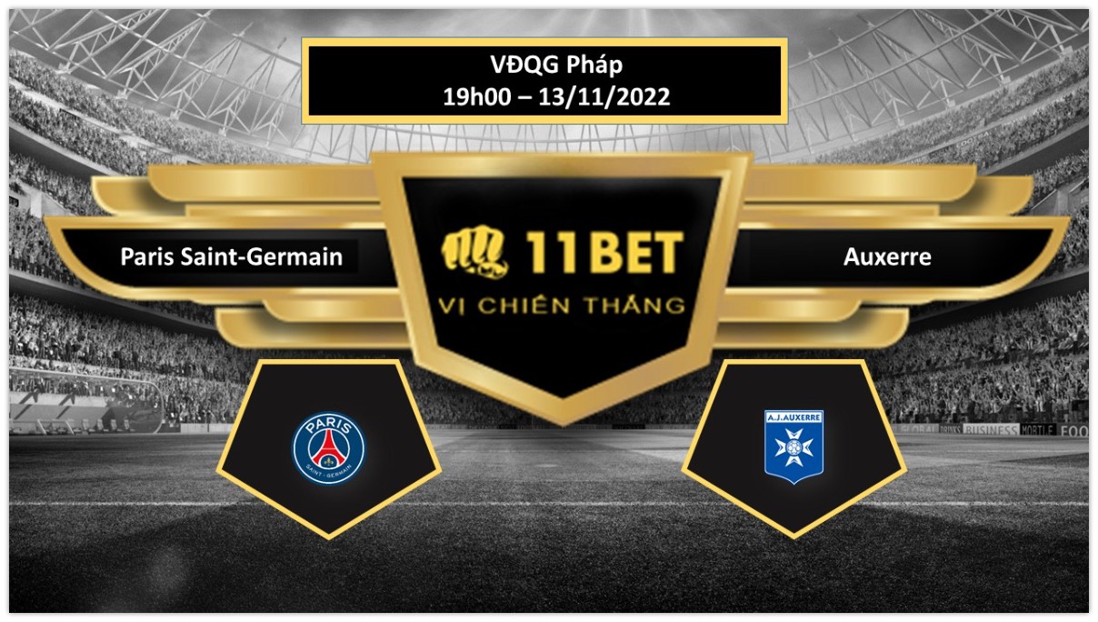 11BET Tip bóng đá     Paris Saint-Germain vs Auxerre , hôm nay 13/11/2022