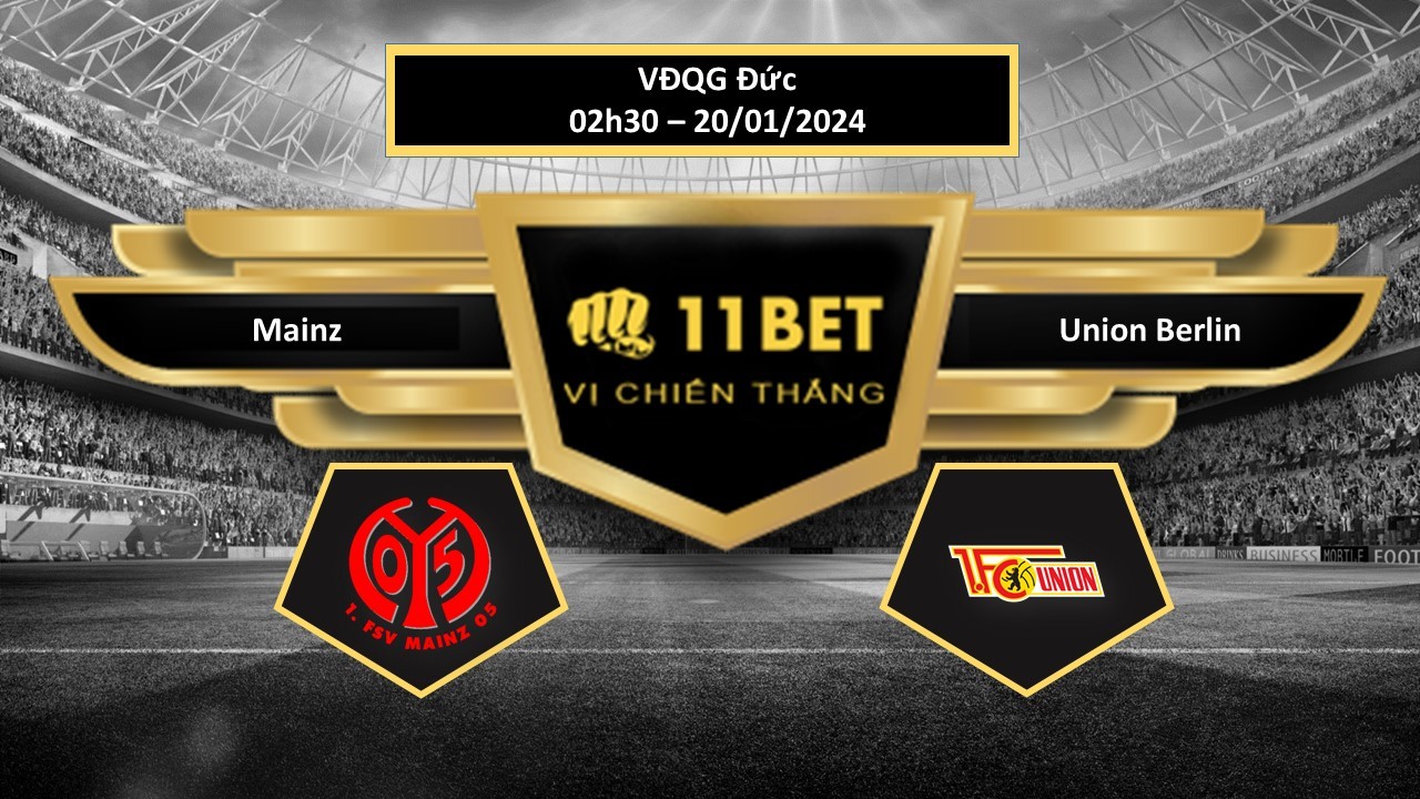 11BET Tip bóng đá   Mainz vs Union Berlin, hôm nay 20/01/2024