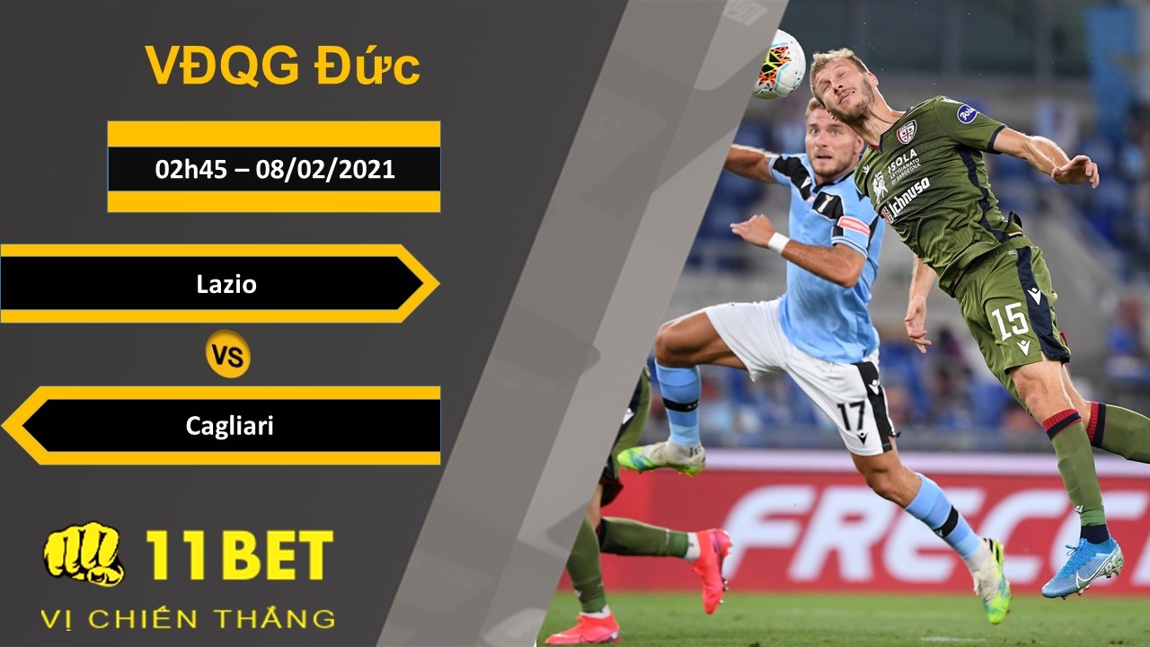 11BET Soi kèo Lazio vs Cagliari, 02h45, 08/02/2021