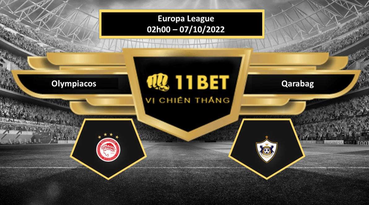 11BET Tip bóng đá Olympiacos vs Qarabag, hôm nay 07/10/2022