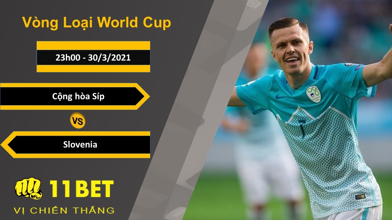 11BET Soi kèo Cộng hòa Síp vs Slovenia, 23h00, 30/3/2021