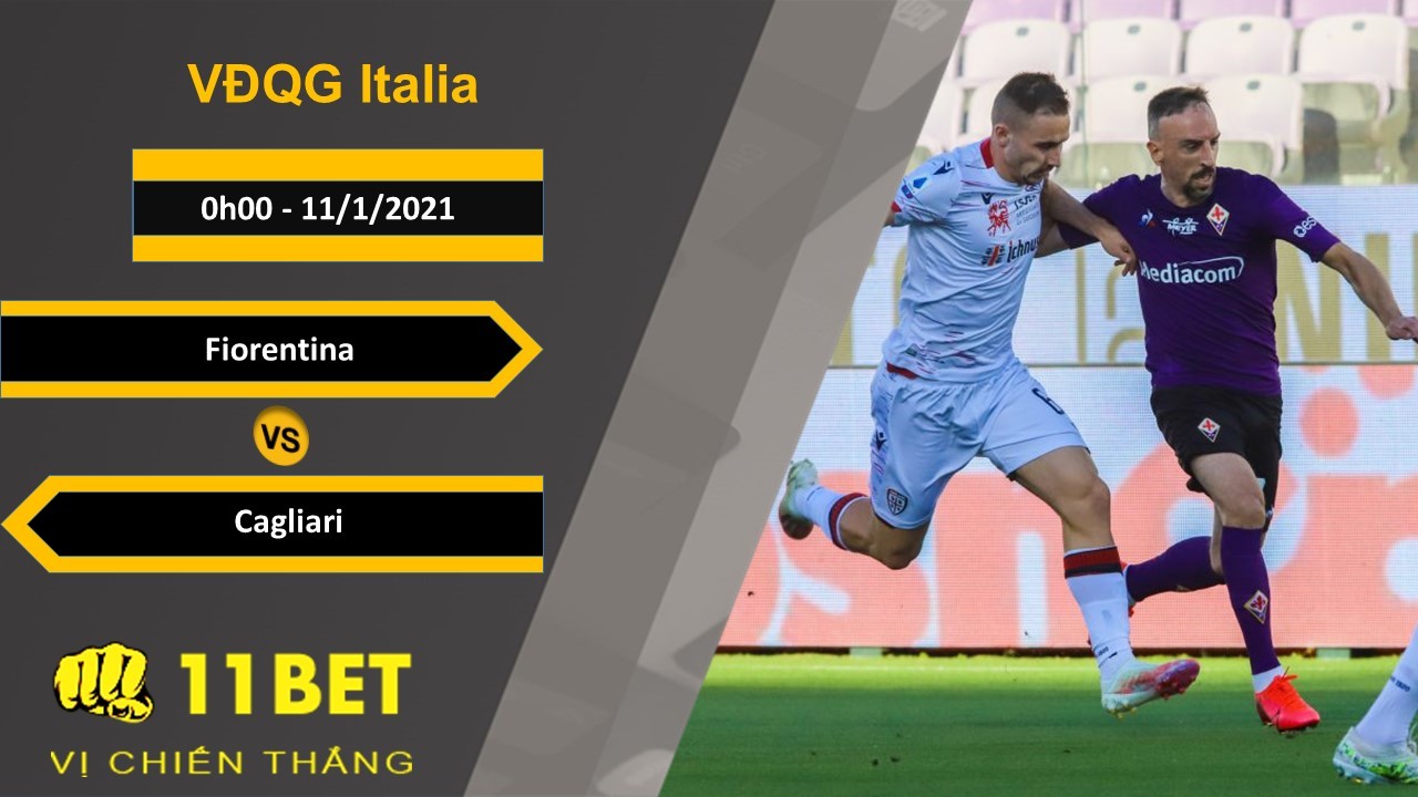 11BET Soi kèo Fiorentina vs Cagliari, 0h00, 11/1/2021