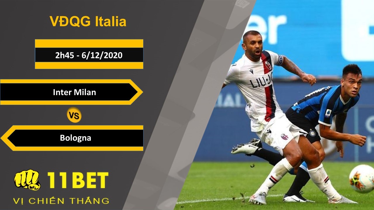 11BET Soi kèo Inter Milan vs Bologna, 2h45, 6/12/2020