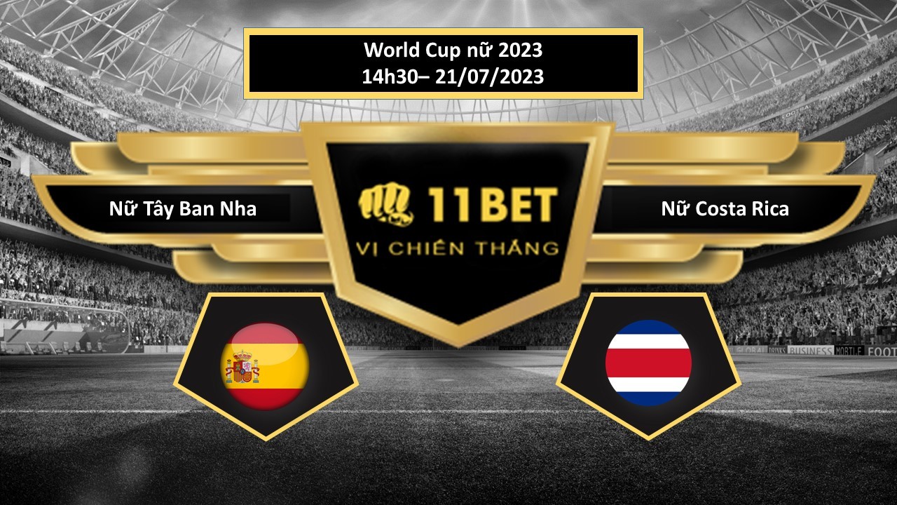 11BET Tip bóng đá    Nữ Tây Ban Nha vs Nữ Costa Rica, hôm nay 21/07/2023