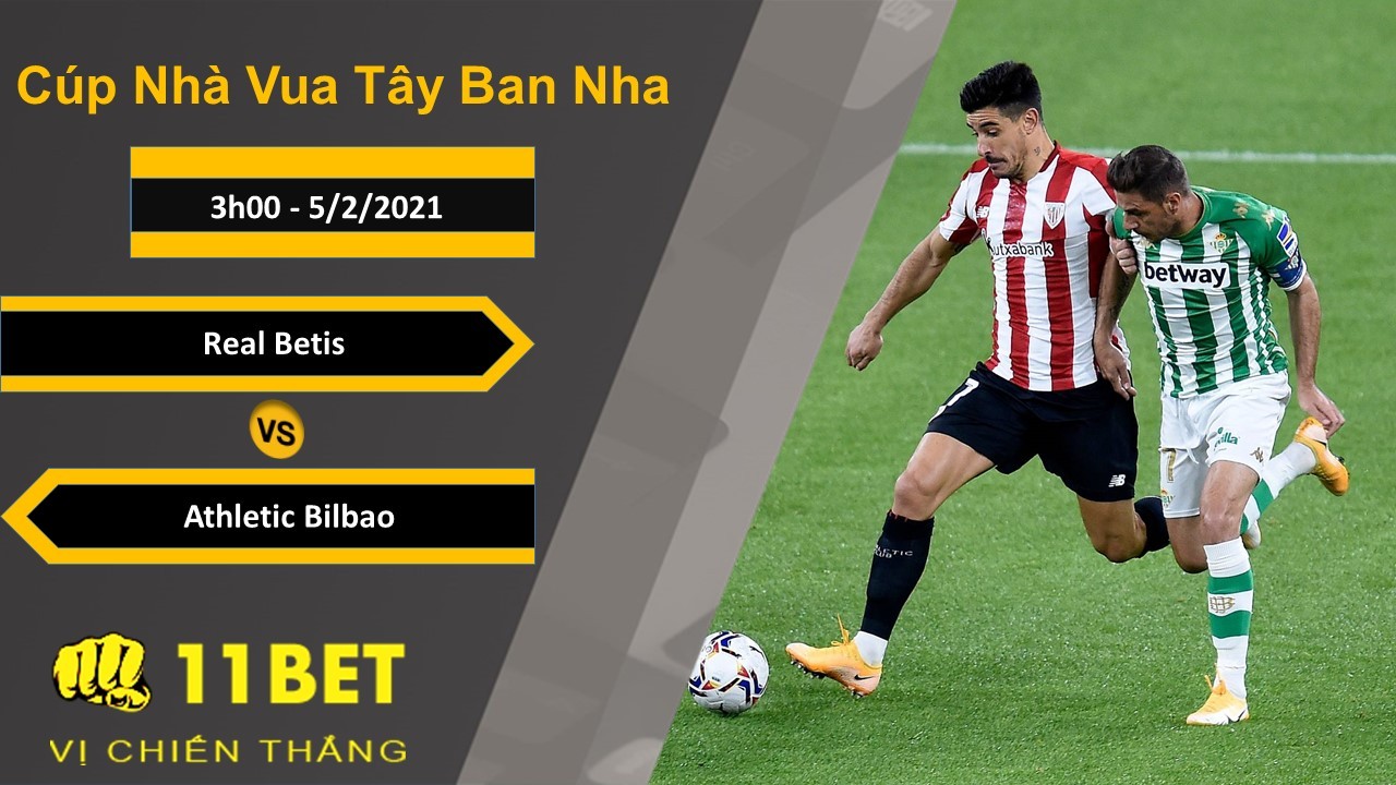 11BET Soi kèo Real Betis vs Athletic Bilbao, 3h00, 5/2/2021