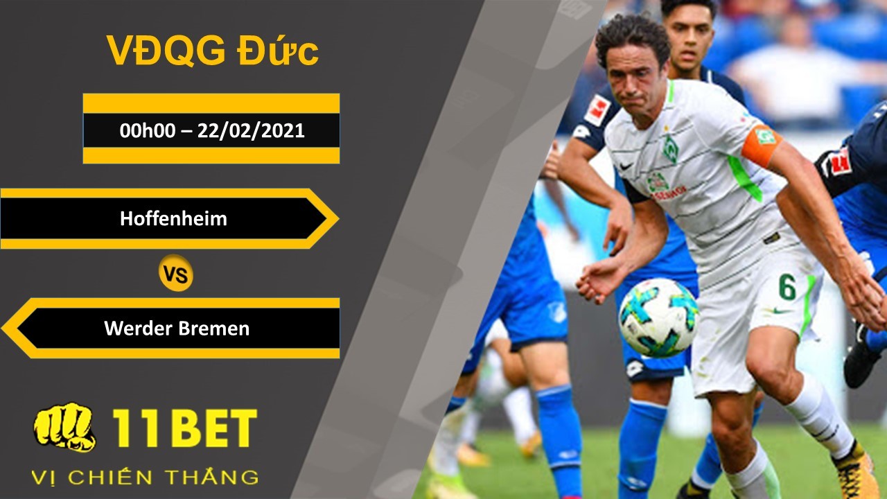 11BET Soi kèo Hoffenheim vs Werder Bremen, 00h00, 22/02/2021