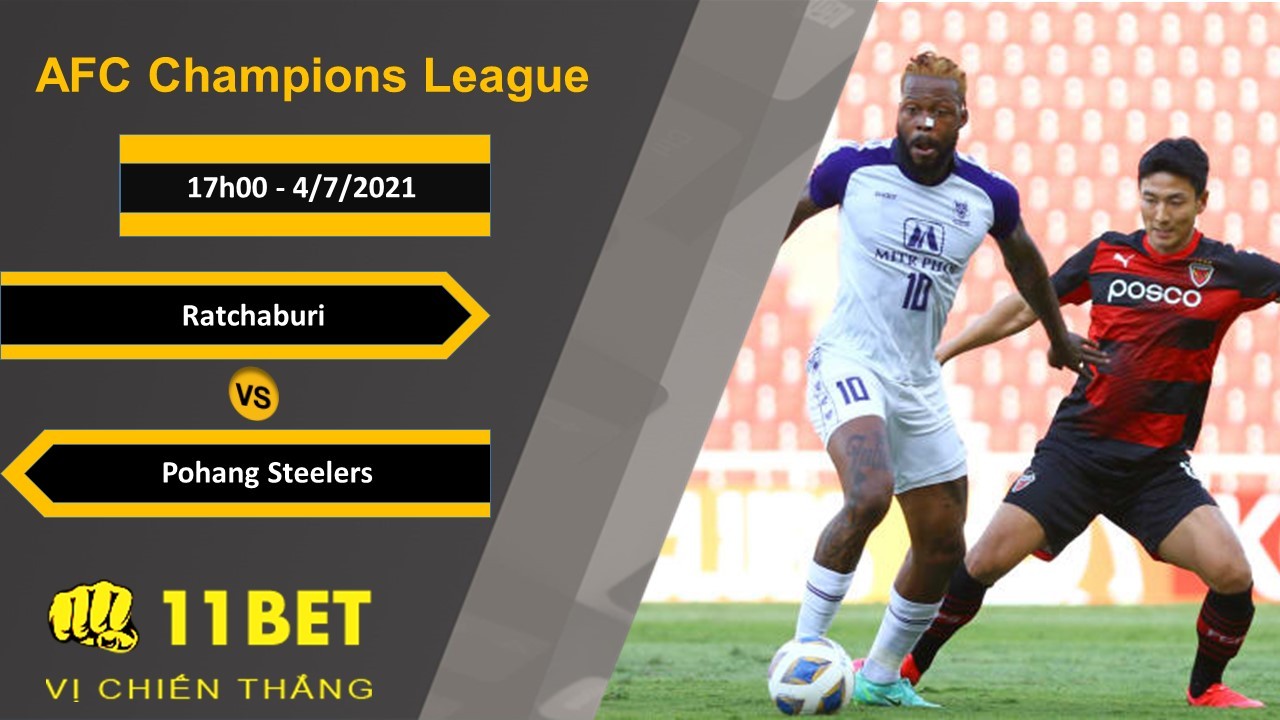 11BET Soi kèo Ratchaburi vs Pohang Steelers, 17h00, 4/7/2021