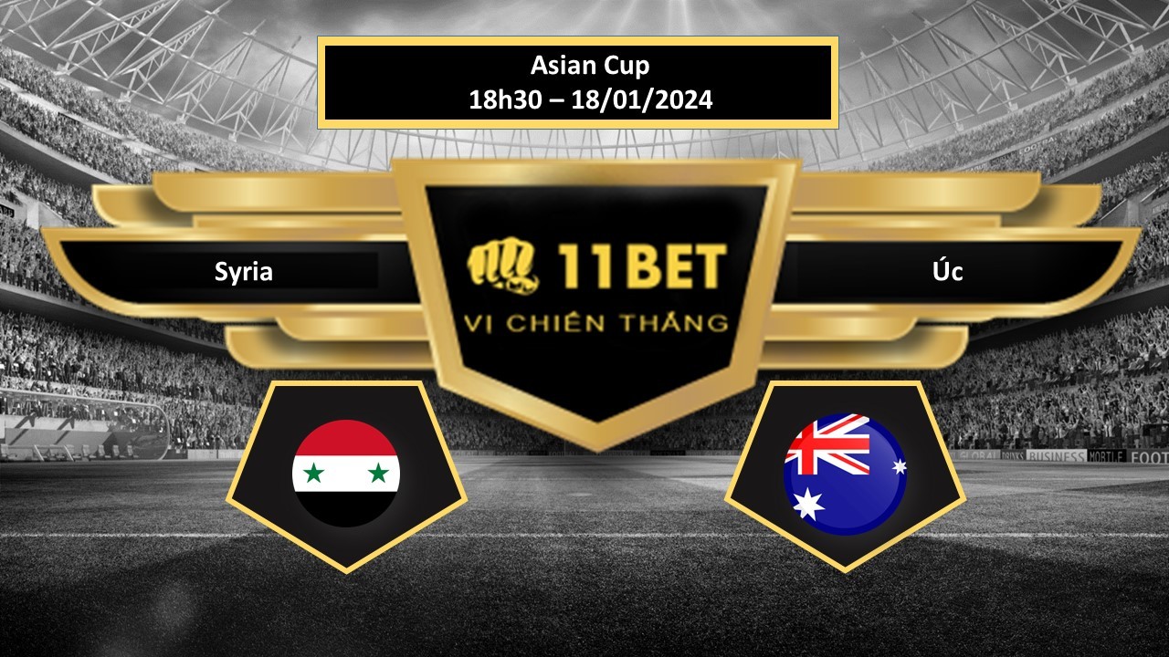 11BET Tip bóng đá   Syria vs Úc, hôm nay 18/01/2024