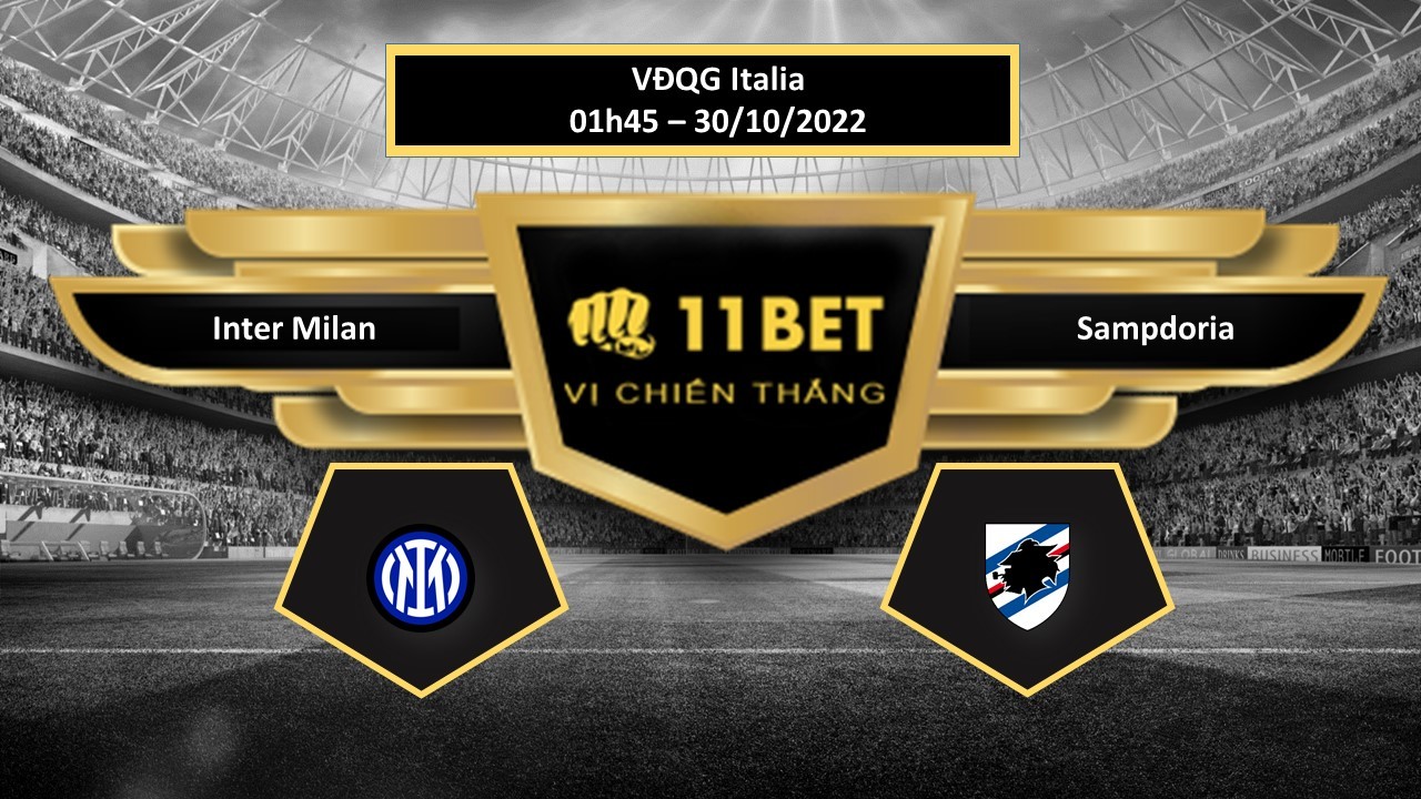 11BET Tip bóng đá Inter Milan vs Sampdoria, hôm nay 30/10/2022