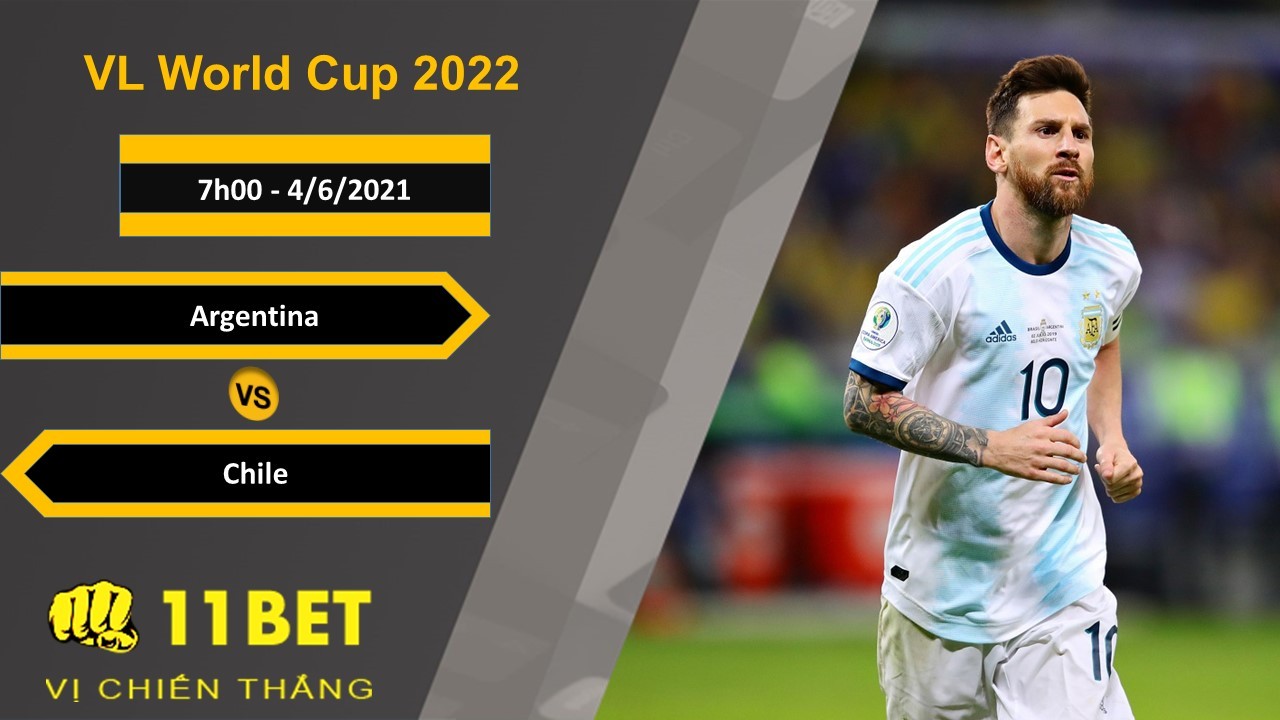 11BET Soi kèo Argentina vs Chile, 7h00, 4/6/2021