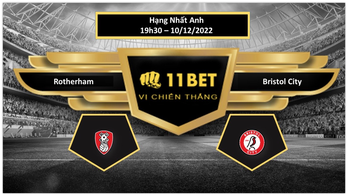 11BET Tip bóng đá  Rotherham vs Bristol City, hôm nay 10/12/2022