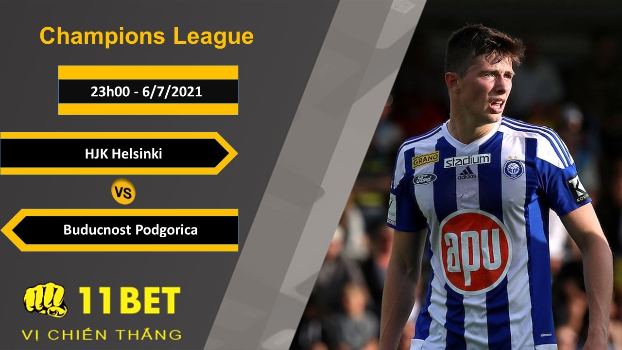 11BET Soi kèo HJK Helsinki vs Buducnost Podgorica, 23h00, 6/7/2021